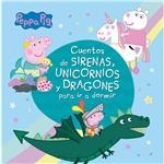 Libro Peppa Pig Cuentos De Sirenas, Unicornios Y Dragones Para Ir A Dormir