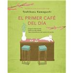 Libro El Primer Cafe Del Dia
