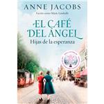Libro El Café Del Angel Hijas De La Esperanza